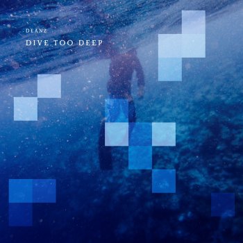 Deanz Dive Too Deep (feat. Revel Day)
