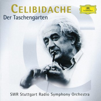 Sergiu Celibidache feat. SWR Symphony Orchestra Der Taschengarten (Pocket Garden): 13. Das ist alles (That's all)