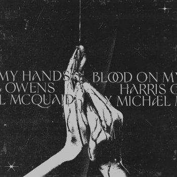 Michael McQuaid feat. Harris Owens Blood On My Hands