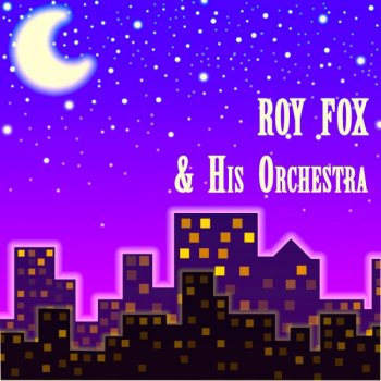 Roy Fox Maybe I'm Wrong Again
