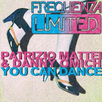 Patrizio Mattei & Danny Omich You Can Dance (Part One)