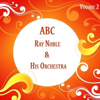 Ray Noble feat. Ray Noble & His Orchestra Chinatown, my Chinatown