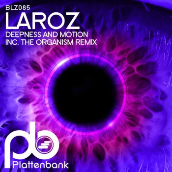 Laroz feat. The Organism Deepness and Motion - The Organism Remix