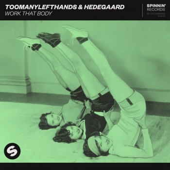 TooManyLeftHands feat. HEDEGAARD Work That Body