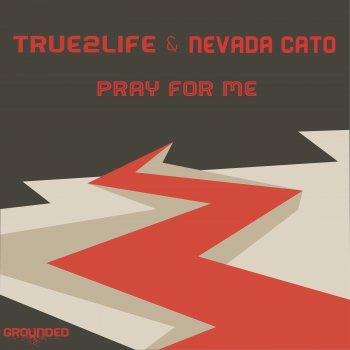True2Life Pray for Me (Shelter Dub)