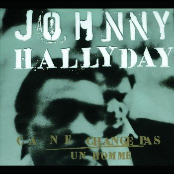 Johnny Hallyday Ça ne change pas un homme
