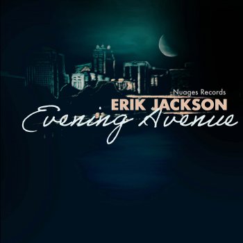 Erik Jackson Slow Motions (feat. Derrick Harvin)
