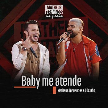 Matheus Fernandes feat. Dilsinho Baby Me Atende