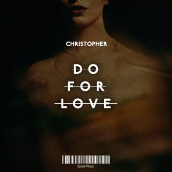 DJ Christopher Do For Love