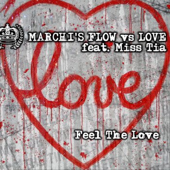 Marchi's Flow & Love feat. Miss Tia Feel the Love (Cristian Marchi Main Extended Mix)
