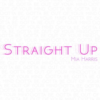 Mia Harris Straight Up