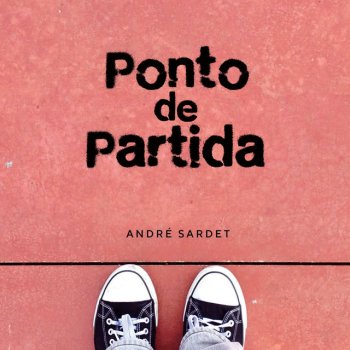 André Sardet Ponto de Partida