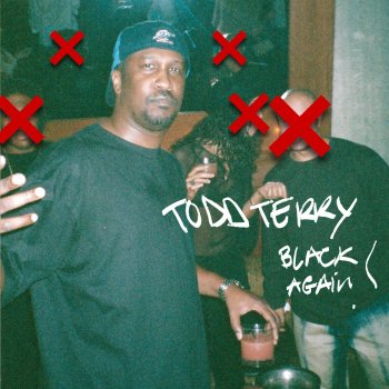 Todd Terry Black Again - Extended Mix