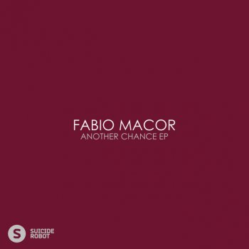 Fabio Macor Another Chance - Original Mix