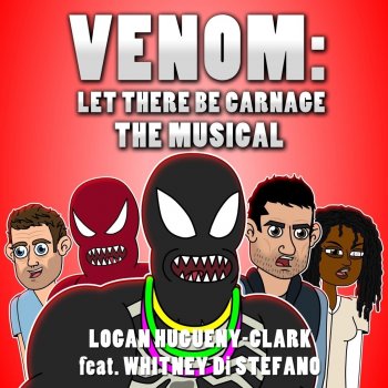 Logan Hugueny-Clark Venom: Let There Be Carnage the Musical (feat. Whitney Di Stefano)