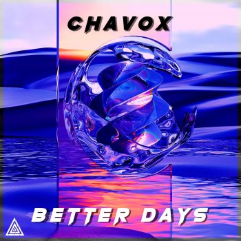Chavox Better Days