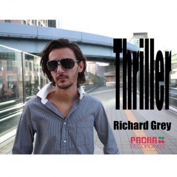 Richard Grey Thriller - Kevin Sunray Remix
