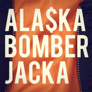 Alaska Bomberjacka (Instrumental)
