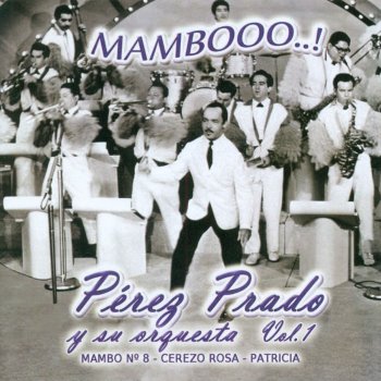 Perez Prado y Su Orquesta Mambo del Politecnico