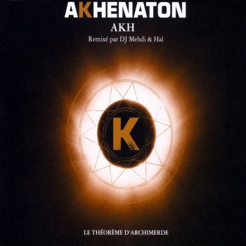 Akhenaton K hal akh hal al khemya remix
