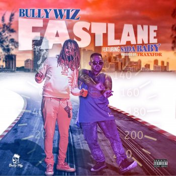 Bully WiZ Fastlane (feat. Sada Baby)