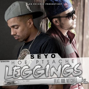 Seyo feat. Moe Mitchell Hoe'ptsache Leggins