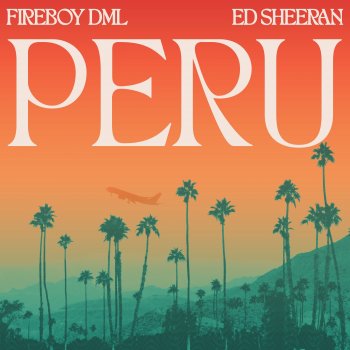 Fireboy DML feat. Ed Sheeran Peru
