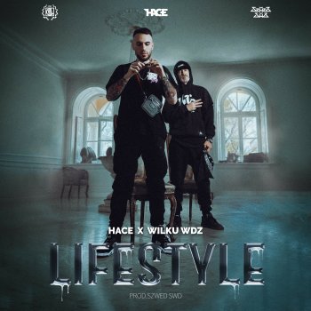 Hace feat. Wilku WDZ & Szwed Swd Lifestyle (feat. Wilku WDZ & Szwed Swd)