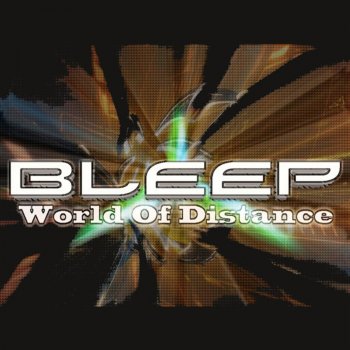 Bleep World of Distance