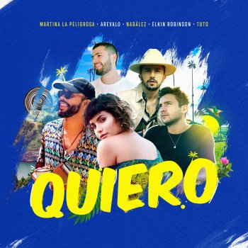 Martina La Peligrosa feat. Arevalo, Nabález, Elkin Robinson & Tuto Quiero (feat. Elkin Robinson & Tuto)