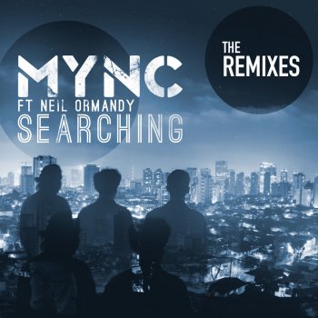 MYNC feat. Neil Ormandy Searching - New World Sound Remix