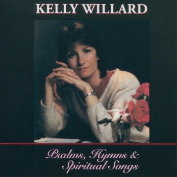 Kelly Willard Nothing But the Blood / Washed in the Blood (Medley)