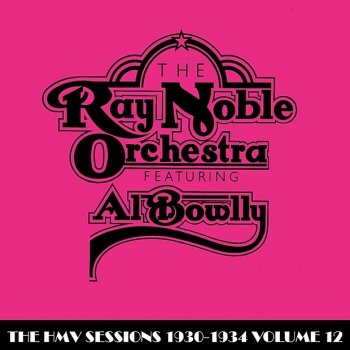Ray Noble Orchestra & Al Bowlly The Very Thought of You