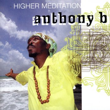 Anthony B Higher Meditation