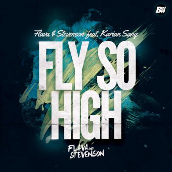 Flava & Stevenson feat. Karian Sang Fly so High - Radio Edit