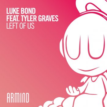 Luke Bond feat. Tyler Graves Left Of Us