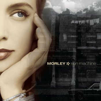 Morley Who Do You Love