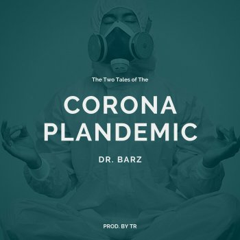 Dr Barz Corona Plandemic