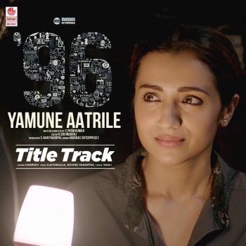 Chinmayi feat. Ilaiyaraaja & Govind Vasantha 96 Yamune Aatrile Title Track (From "96 Yamune Aatrile")