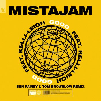 MistaJam feat. Kelli-Leigh, Ben Rainey & Tom Brownlow Good - Ben Rainey & Tom Brownlow Remix