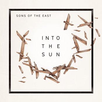 Sons Of The East Into the Sun (Radio Edit)