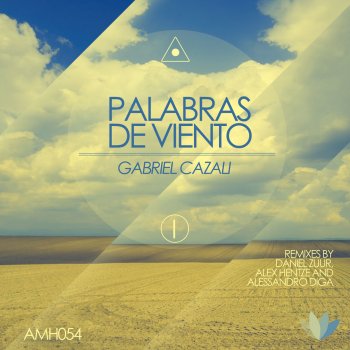 Alex Hentze feat. Gabriel Cazali Palabras De Viento - Alex Hentze Remix