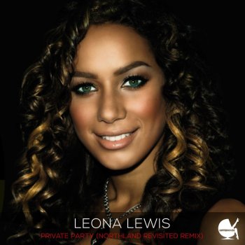 Leona Lewis Private Party (Northland Revisited Mix)