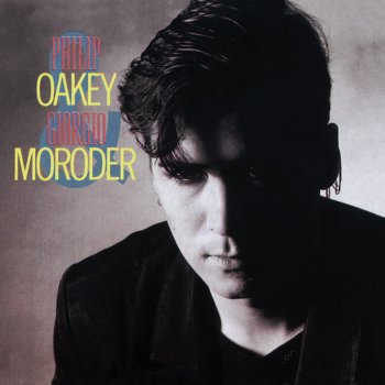 Philip Oakey & Giorgio Moroder Be My Lover Now