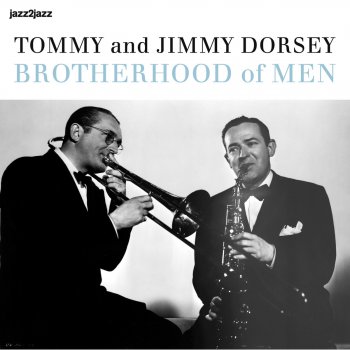 Tommy & Jimmy Dorsey I Dream of You (More Than You Dream I Do)