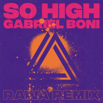 Gabriel Boni feat. RAWA So High - RAWA Remix