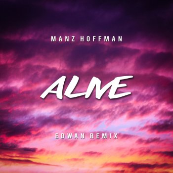 Manz Hoffman Alive (Edwan Remix)