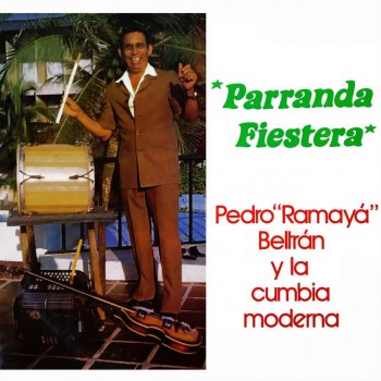 Pedro Ramayá Beltrán Santo Parrandero