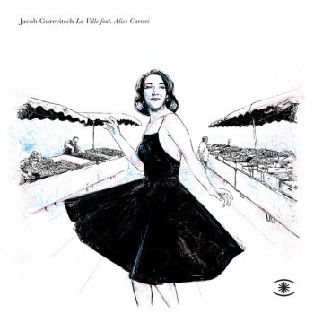 Jacob Gurevitsch feat. Alice Carreri La Ville (feat. Alice Carreri)