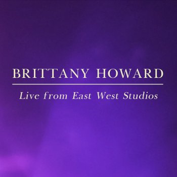 Brittany Howard Stay High - Recorded at East West Studios
